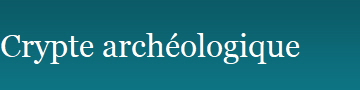 Crypte arch�ologique